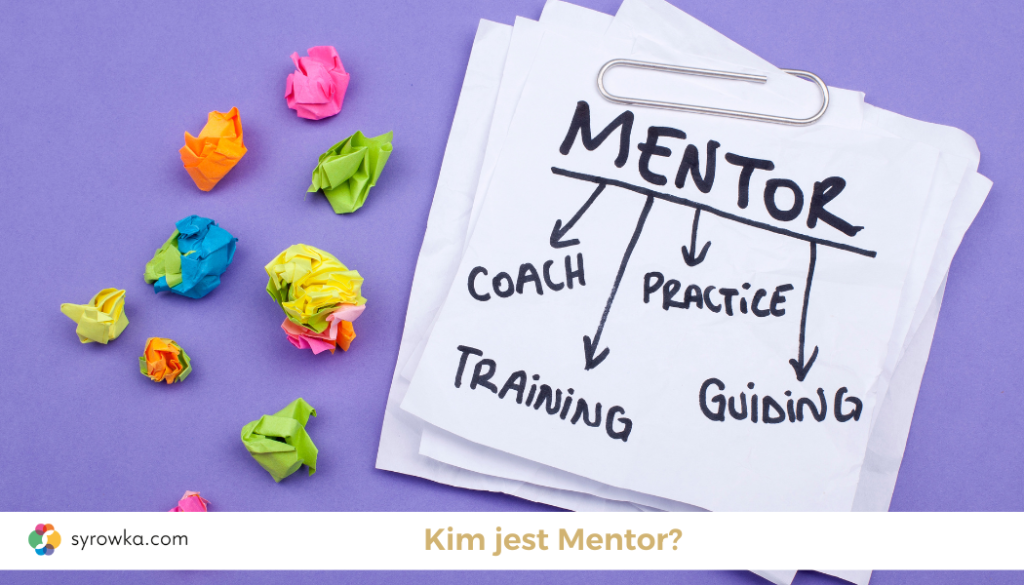 Kim jest mentor? Jak zostać mentorem?