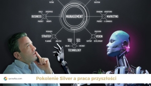Pokolenie Silver a praca przyszłości