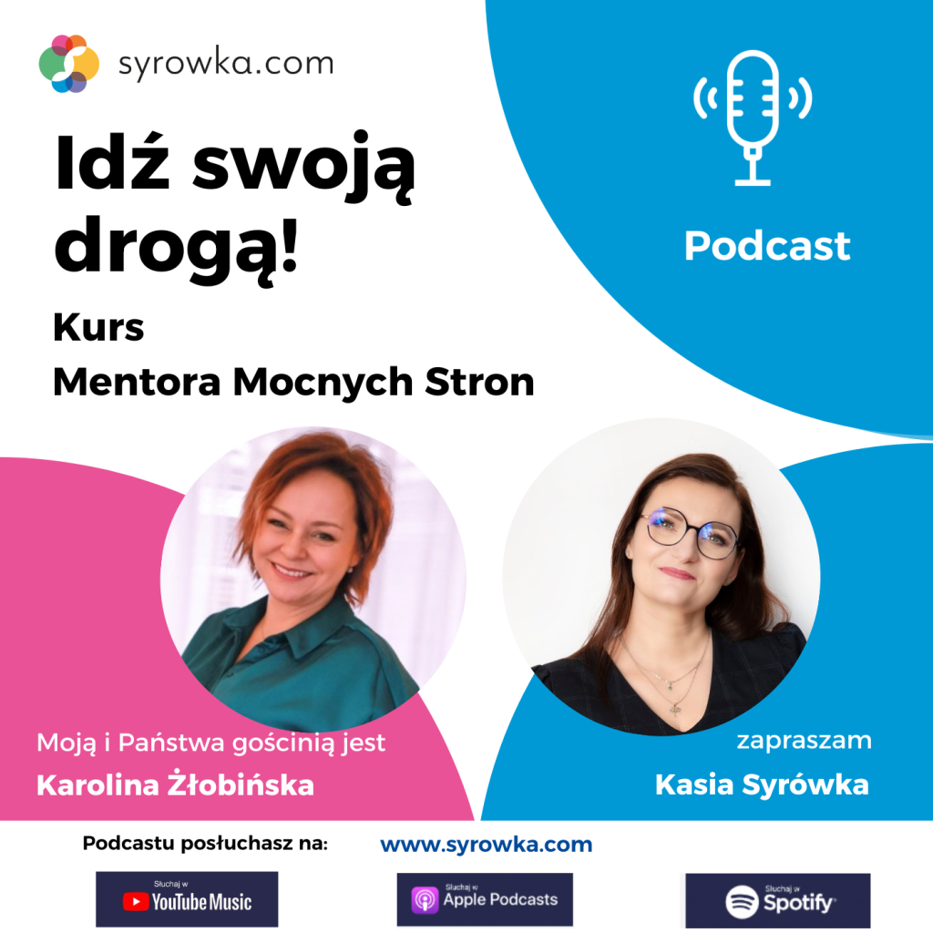 #115 Seria „Mentor Mocnych Stron” – wywiad z Karoliną Żłobińską