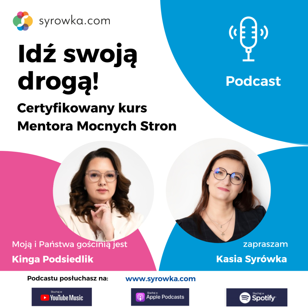 #110 Seria „Mentor Mocnych Stron” – wywiad z Kingą Podsiedlik