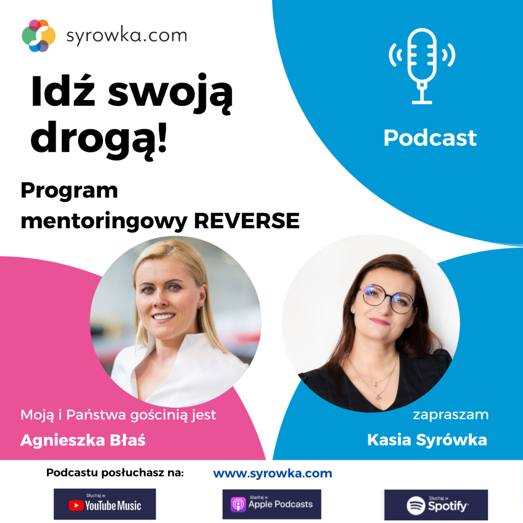 #109 Seria „Program Mentoringowy REVERSE 2024” – wywiad z Agnieszką Błaś