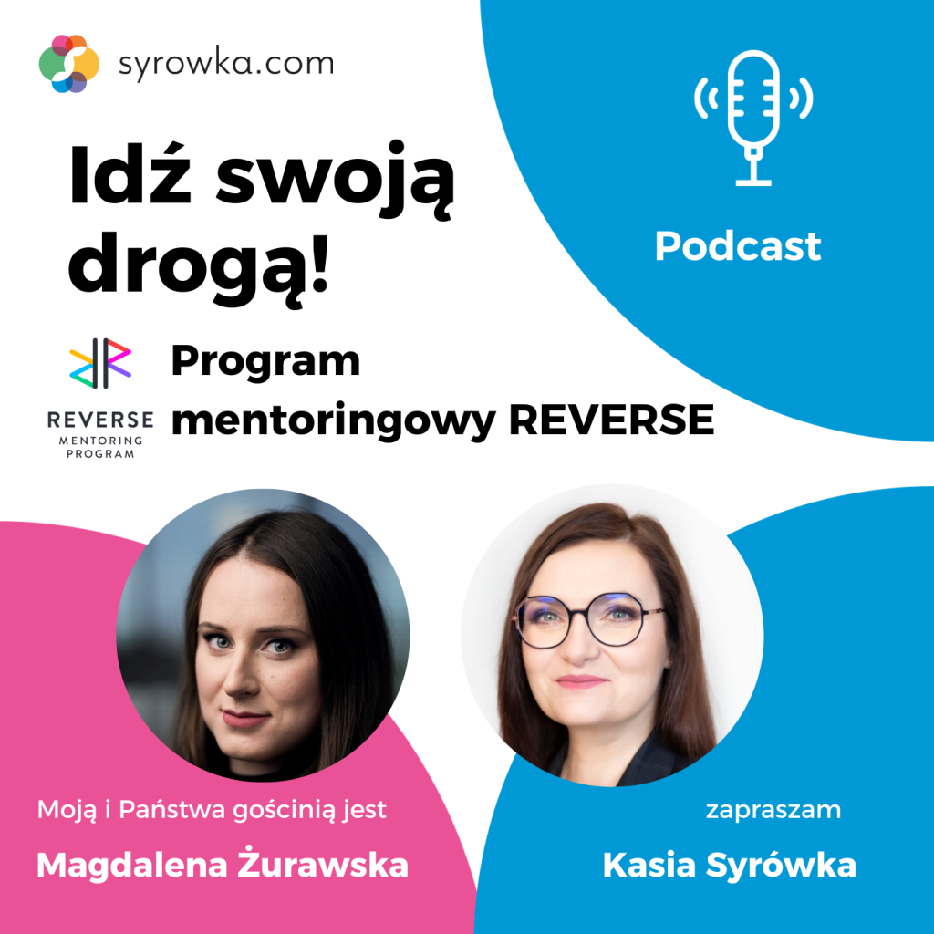 #113 Seria „Program Mentoringowy REVERSE 2024” – wywiad z Magdaleną Żurawską