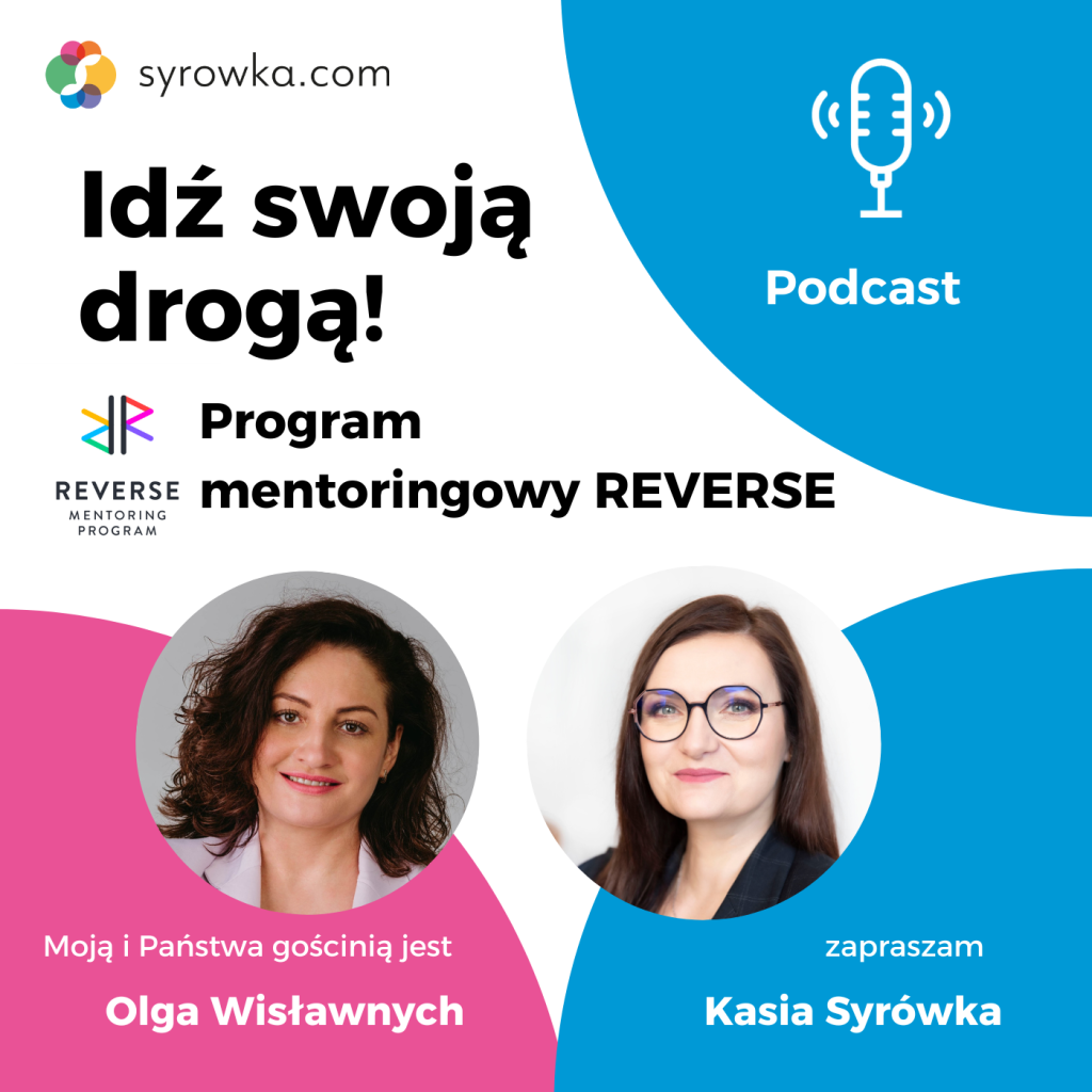 #80 Seria „Program Mentoringowy REVERSE 2023” – wywiad z Olgą Wisławnych