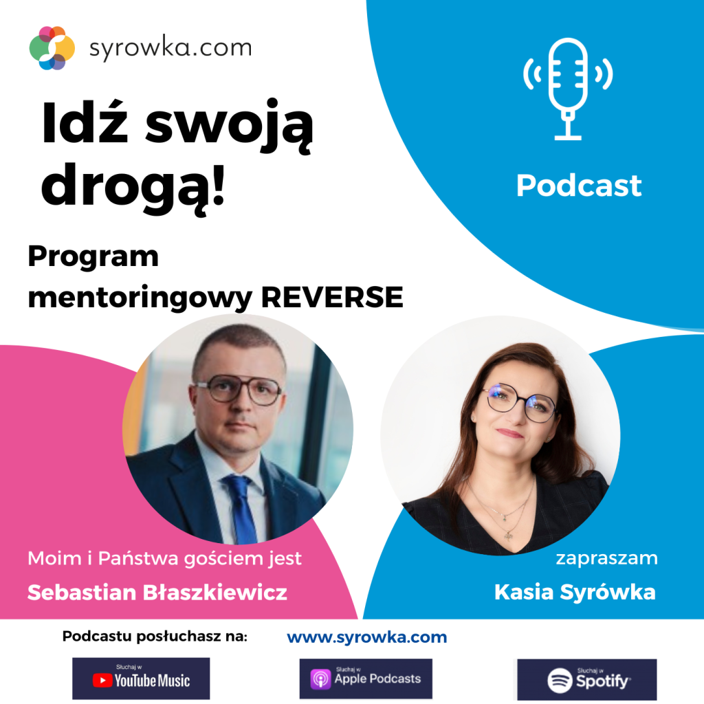 #108 Seria „Program Mentoringowy REVERSE 2024” – wywiad z Sebastianem Błaszkiewiczem