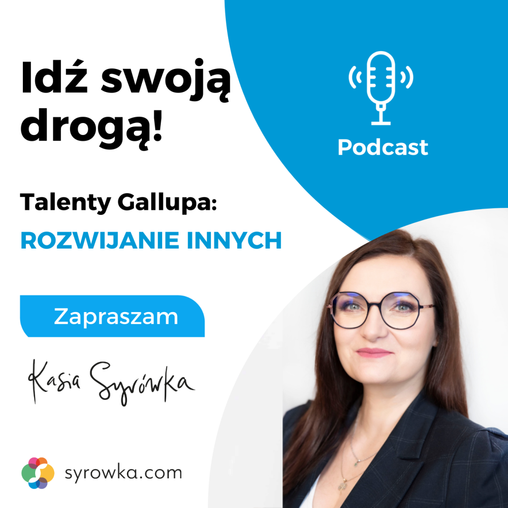 #49 Seria “O talentach Gallupa” sezon 1 – Talent – ROZWIJANIE INNYCH
