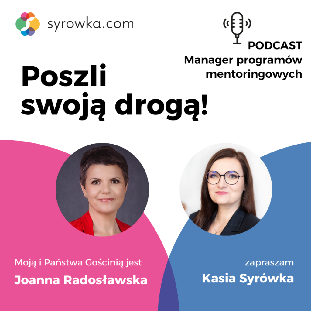 #98 Seria „Manager Programów Mentoringowych” – wywiad z Joanną Radosławską