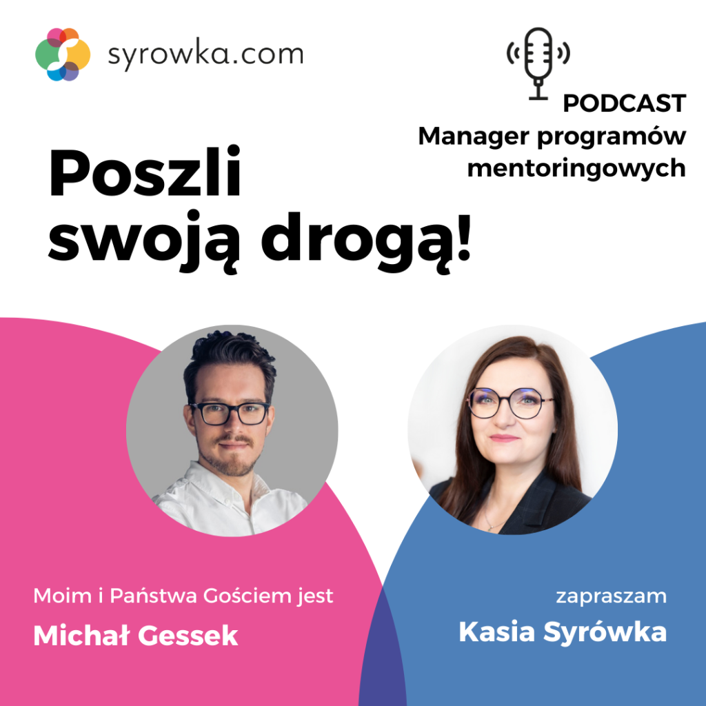 #97 Seria „Manager Programów Mentoringowych” – wywiad z Michałem Gesskiem