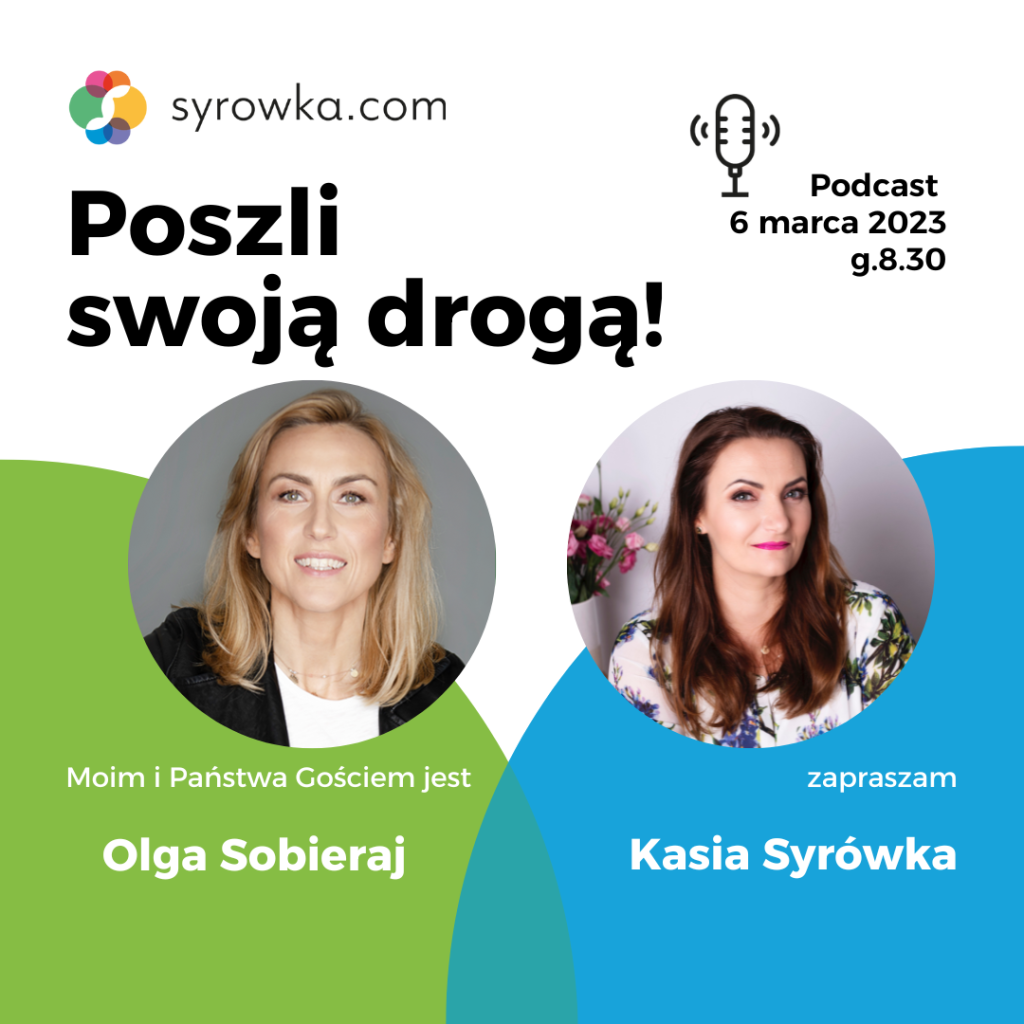 #41 Seria “Poszli swoją drogą” – sezon 1 – wywiad z Olgą Sobieraj