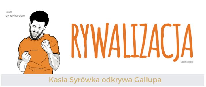 Rywalizacja (Competition) – Kasia Syrówka odkrywa Gallupa