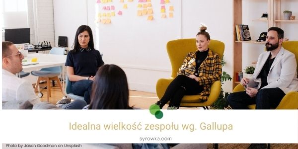 Idealna wielkość zespołu wg Gallupa