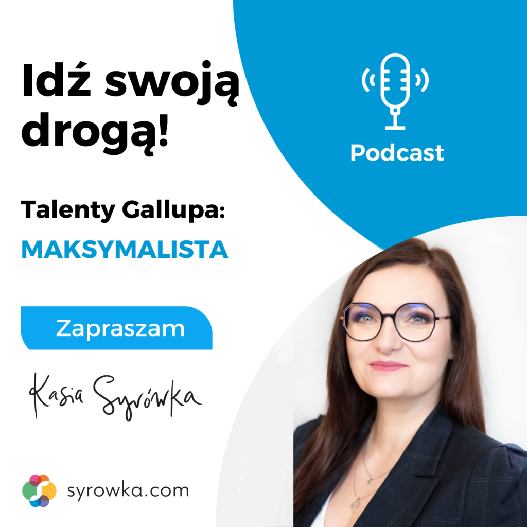 #72 Seria o talentach Gallupa – sezon 1 – Talent Maksymalista
